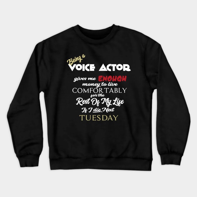 Being a voice actor Crewneck Sweatshirt by AshStore